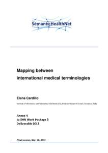 Mapping between international medical terminologies Elena Cardillo Institute of Informatics and Telematics UOS Rende (CS), National Research Council, Consenza, Itally