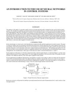 AN INTRODUCTION TO THE USE OF NEURAL NETWORKS IN CONTROL SYSTEMS MARTIN T. HAGAN1, HOWARD B. DEMUTH2 AND ORLANDO DE JESÚS1 1  School of Electrical & Computer Engineering, Oklahoma State University, Stillwater, Oklahoma,