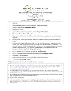 TRUCKEE RIVER FUND ADVISORY COMMITTEE AGENDA Friday, December 7, 2012 8:30 A.M. McDonald Carano Wilson LLP 100 West Liberty, 10th Floor, Reno, Nevada 89501