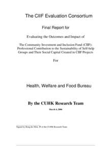 The CIIF Evaluation Consortium Final Report for Evaluating the Outcomes and Impact of The Community Investment and Inclusion Fund (CIIF): Professional Contribution to the Sustainability of Self-help Groups and Their Soci
