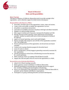 Board of Directors Roles and Responsibilities Basic Function: The Board of Directors of California Humanities exists to provide oversight of the organization and to otherwise support its stated mission and purpose.