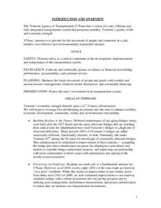 INTRODUCTION AND OVERVIEW The Vermont Agency of Transportation (VTrans) has a vision of a safe, efficient and fully integrated transportation system that promotes mobility, Vermont’s quality of life and economic streng