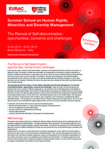 Summer School on Human Rights, Minorities and Diversity Management The Revival of Self-determination: opportunities, concerns and challenges – Bozen/Bolzano – Italy