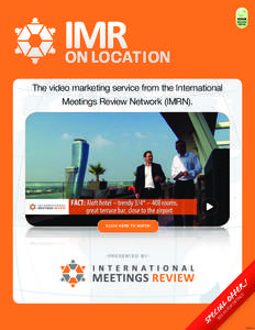 The video marketing service from the International Meetings Review Network (IMRN). Click here to watch  de