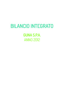 Bilancio integrato Guna S.p.a. ANNO 2012 Una parte significativa delle foto di questo Bilancio integrato sono frutto di un reportage condotto dagli studenti del “Master in Giornalismo” dell’Università IULM di Mil