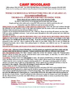 CAMP WOODLAND Office phone[removed]Fax[removed]Phone at CB Smith Park campsite[removed]Thank you for enrolling your child in Camp Woodland for Summer[removed]Please read this important letter. WEEKLY S