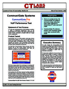 Location of Test: CT Labs facility, Rocklin, CA  Date of Test: October, 2006 CommuniGate Systems