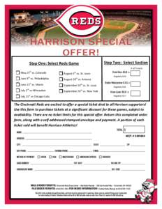 HARRISON SPECIAL OFFER! Step One: Select Reds Game Game th