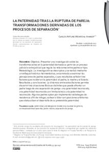 LA PATERNIDAD TRAS LA RUPTURA DE PAREJA: TRANSFORMACIONES DERIVADAS DE LOS PROCESOS DE SEPARACIÓN* Como citar este artículo: Montoya-Ahmedt, C.ALa paternidad tras la ruptura de pareja: transformaciones