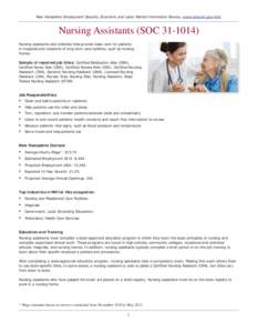 New Hampshire Employment Security, Economic and Labor Market Information Bureau, www.nhes.nh.gov/elmi  Nursing Assistants (SOC[removed]Nursing assistants and orderlies help provide basic care for patients in hospitals a