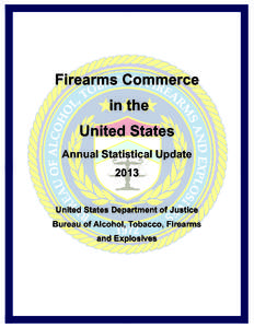 Firearms Commerce in the United States Annual Statistical Update 2013 United States Department of Justice