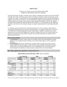 Single Women Sociologists for Women in Society Fact Sheet, Winter 2008 Prepared by Bella DePaulo and E. Kay Trimberger Over the past decades, the place of people who are single in contemporary American society has change