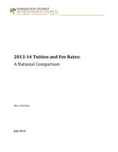 [removed]Tuition and Fee Rates: A National Comparison Marc Webster  July 2014