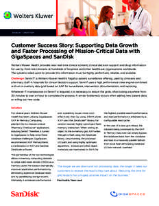 ®  ZetaScale™ CASE STUDY Customer Success Story: Supporting Data Growth and Faster Processing of Mission-Critical Data with
