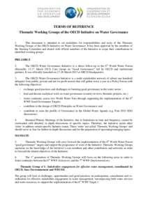 TERMS OF REFERENCE Thematic Working Groups of the OECD Initiative on Water Governance 1. This document is intended to set modalities for responsibilities and tasks of the Thematic Working Groups of the OECD Initiative on