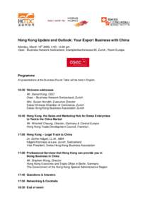 Hong Kong Update and Outlook: Your Export Business with China Monday, March 16th 2009, 4:00 – 6:30 pm Osec - Business Network Switzerland, Stampfenbachstrasse 85, Zurich, Room Europa Programme All presentations at the 