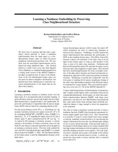 Learning a Nonlinear Embedding by Preserving Class Neighbourhood Structure Ruslan Salakhutdinov and Geoffrey Hinton Department of Computer Science University of Toronto