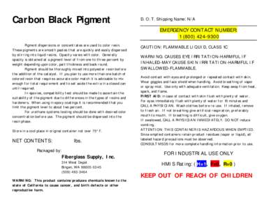 Carbon Black Pigment  D. O. T. Shipping Name: N/A EMERGENCY CONTACT NUMBER: [removed]