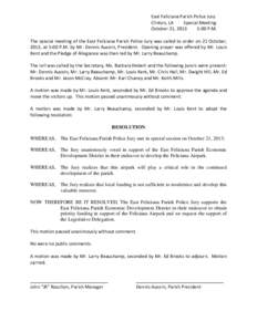 East Feliciana Parish Police Jury Clinton, LA Special Meeting October 21, 2013 5:00 P.M. The special meeting of the East Feliciana Parish Police Jury was called to order on 21 October,