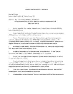 GSA/DLA CONFERENCE CALL[removed]Meeting Minutes Subject: GSA/NASASP/SASP Teleconference: RBI Attendees: GSA – Dave Robbins, Bill Kemp, Mark Brantley DLA Disposition Services: K-marie Logan-RTD Chief, Sheila Evere