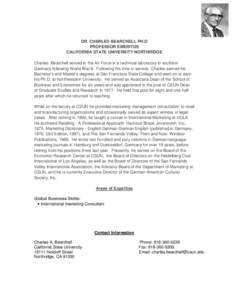 DR. CHARLES BEARCHELL PH.D PROFESSOR EMERITUS CALIFORNIA STATE UNIVERSITY NORTHRIDGE Charles Bearchell served in the Air Force in a technical laboratory in southern Germany following World War II. Following his time in s