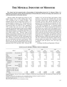 THE MINERAL INDUSTRY OF MISSOURI This chapter has been prepared under a Memorandum of Understanding between the U.S. Bureau of Mines, U.S. Department of the Interior, and the Missouri Department of Natural Resources, Div