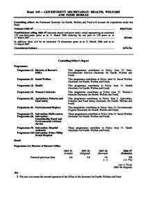 Head 149 — GOVERNMENT SECRETARIAT: HEALTH, WELFARE AND FOOD BUREAU Controlling officer: the Permanent Secretary for Health, Welfare and Food will account for expenditure under this Head. Estimate 2006–07 ............