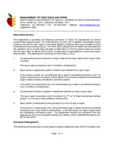 MANAGEMENT OF USED RAGS AND WIPES NORTH DAKOTA DEPARTMENT OF HEALTH - DIVISION OF WASTE MANAGEMENT 319 E. Divide Ave., 3rd Fl., Bismarck, ND[removed]Telephone: [removed]C Fax: [removed]C Website: www.ndhealth.