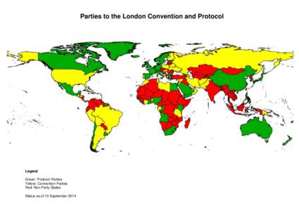 Parties to the London Convention and Protocol  Legend Green: Protocol Parties Yellow: Convention Parties Red: Non-Party States