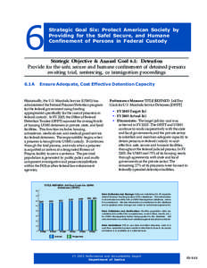 6  Strategic Goal Six: Protect American Society by Providing for the Safel Secure, and Humane Confinement of Persons in Federal Custody