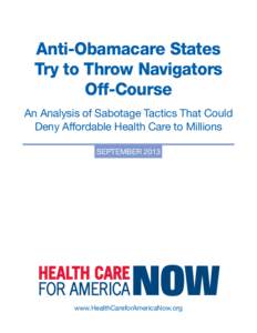 Federal assistance in the United States / Presidency of Lyndon B. Johnson / Politics / Healthcare in the United States / Patient Protection and Affordable Care Act / Health Care for America NOW! / Medicaid / Massachusetts health care reform / Medicare / Healthcare reform in the United States / 111th United States Congress / Health