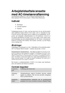 Arbejdstidsaftale/ansatte med AC-timelæreraflønning (Personalestyrelsens cirkulære afom timelønnet undervisning) PKAT 082 Sidst opdateretversion 1.1/Steen Eske Christensen