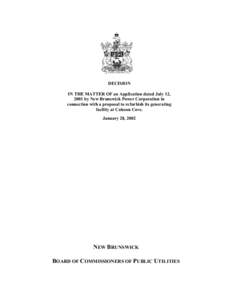 DECISION IN THE MATTER OF an Application dated July 12, 2001 by New Brunswick Power Corporation in connection with a proposal to refurbish its generating facility at Coleson Cove. January 28, 2002
