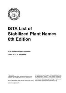 ISTA List of Stabilized Plant Names 6th Edition ISTA Nomenclature Committee Chair: Dr. J. H. Wiersema