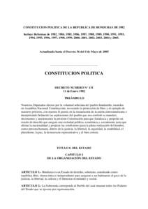 CONSTITUCION POLITICA DE LA REPUBLICA DE HONDURAS DE 1982 Incluye Reformas de 1982, 1984, 1985, 1986, 1987, 1988, 1989, 1990, 1991, 1993, 1994, 1995, 1996, 1997, 1998, 1999, 2000, 2001, 2002, 2003, 2004 y[removed]Actualiza