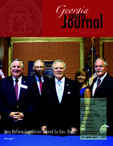 A Publication of the Judicial Council of Georgia  June 2011 Governor Signs Jury Reform Act . . . . . . . . . . . . . .pg 1 People & Places . . . . . . . . . .pg 2