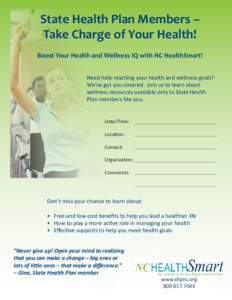 State Health Plan Members – Take Charge of Your Health! Boost Your Health and Wellness IQ with NC HealthSmart! Need help reaching your health and wellness goals?   We’ve got you covered.  Join us to learn about welln