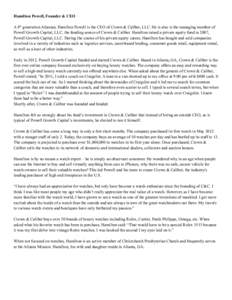 Hamilton Powell, Founder & CEO A 4th generation Atlantan, Hamilton Powell is the CEO of Crown & Caliber, LLC. He is also is the managing member of Powell Growth Capital, LLC, the funding source of Crown & Caliber. Hamilt