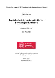 TECHNISCHE UNIVERSITÄT CAROLO-WILHELMINA ZU BRAUNSCHWEIG  Bachelorarbeit Typsicherheit in delta-orientierten Softwareproduktlinien