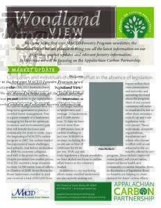 Woodland VIEW Summer 2011 Welcome to the first ever MACED Forestry Program newsletter, the Woodland View! We are pleased to bring you all the latest information on our