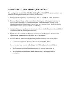 READINESS TO PROCEED REQUIREMENTS For funding under Section 1452 of the Safe Drinking Water Act (SDWA), project sponsors must meet the following requirements prior to being offered a loan. 1. Complete facilities planning