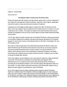 Matte articles are ready-to-print articles that are free to use in any publication.  Audience: General Public Word count: 577 New Regimen Makes Treating Latent TB Infection Easier People with tuberculosis (TB) infection 