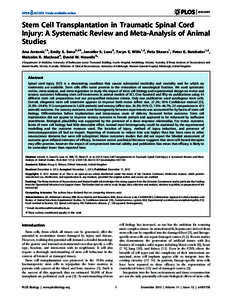 Stem Cell Transplantation in Traumatic Spinal Cord Injury: A Systematic Review and Meta-Analysis of Animal Studies Ana Antonic1., Emily S. Sena2,3., Jennifer S. Lees3, Taryn E. Wills1,2, Peta Skeers1, Peter E. Batchelor1