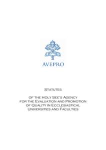 Statutes of the Holy See’s Agency for the Evaluation and Promotion of Quality in Ecclesiastical Universities and Faculties