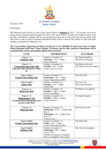 30 January 2015 Dear Parents The following clubs will be on offer in the Junior School in Semester 1, 2015. All activities are non-fee paying and are organised and managed by the staff of the Junior School. Numbers are l