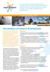 Het ontwikkelen van polders in de Senegal Delta Erwan Verkaart, Esther Dieker, Wing Hong Wong, Olav Lamme en Sander Post hebben een project uitgevoerd in samenwerking met Royal HaskoningDHV. Het doel van het project