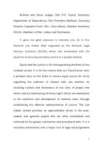 Brother and Sister Judges, Shri R.S. Gujral, Secretary, Department of Expenditure, Shri Ravindra Maithani, Secretary General, Supreme Court, Mrs. Asha Menon, Member Secretary, NALSA, Members of Bar, Ladies and Gentlemen: