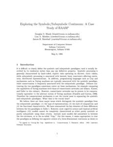 Exploring the Symbolic/Subsymbolic Continuum: A Case Study of RAAM Douglas S. Blank () Lisa A. Meeden () James B. Marshall () Department 