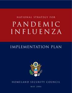 THE NATIONAL STRATEGY FOR PANDEMIC INFLUENZA-- IMPLEMENTATION PLAN