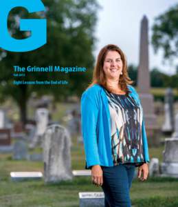 G  The Grinnell Magazine FallEight Lessons from the End of Life